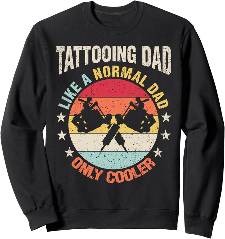 Tätowierung Papa Wie Ein Normaler Vater Geschenk Für Ihn Sweatshirt