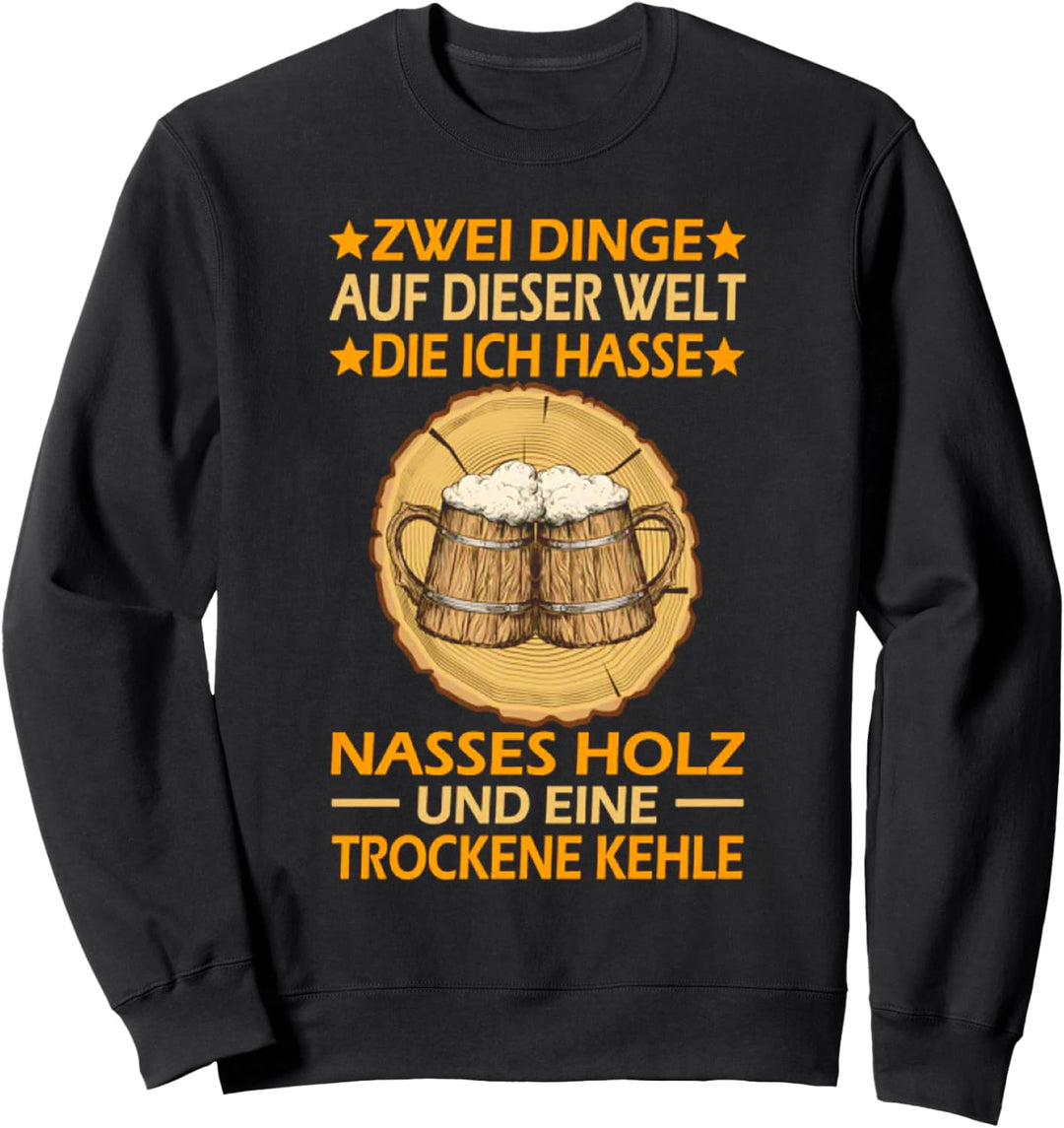 Zwei Dinge Auf Dieser Welt Die Ich Hasse Sweatshirt