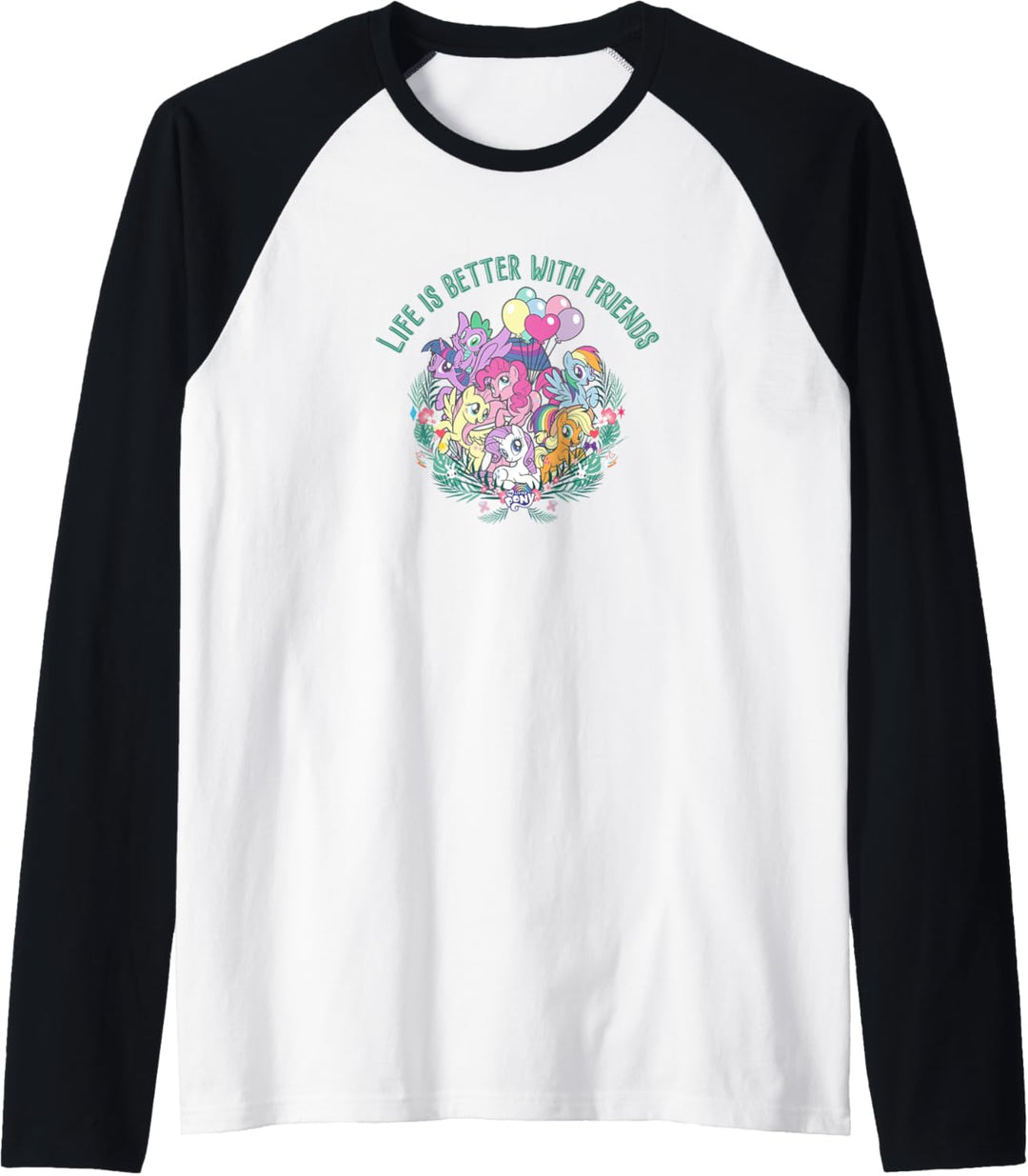 My Little Pony Group Shot Flowers &amp; Balloons Better Friends Raglan
