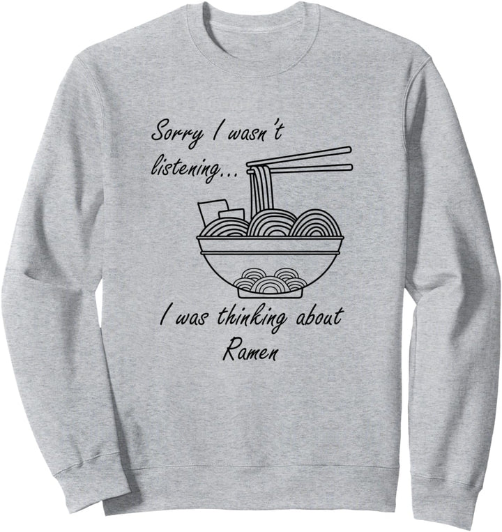 Ramen-Nudeln Ironischer Spruch Nachdenken über Ramen Sweatshirt