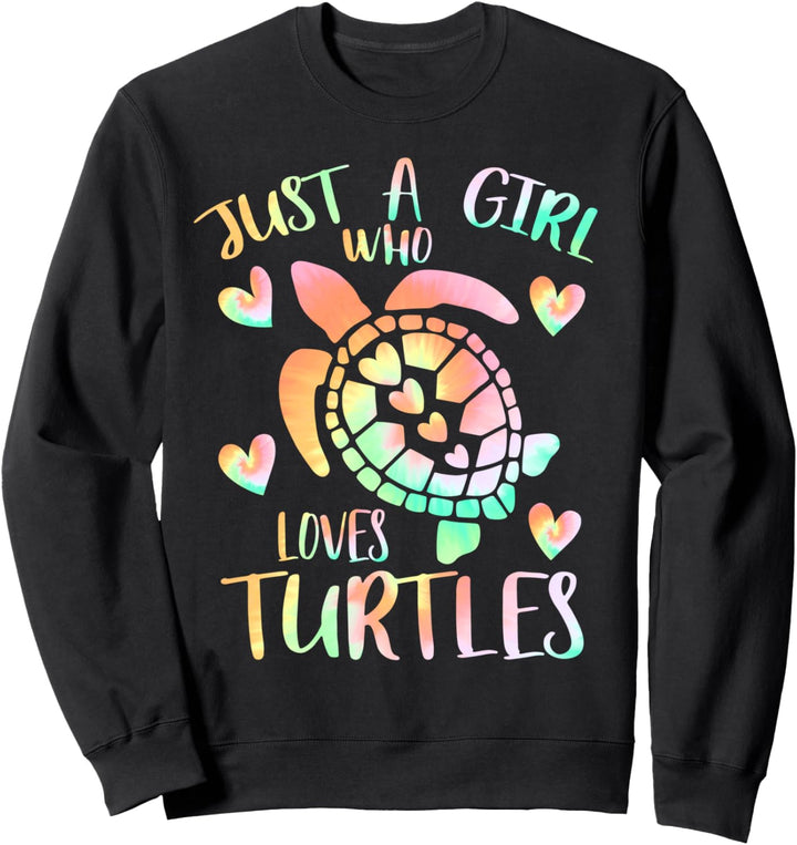 Gerade ein Mädchen, das Schildkröten liebt Geschenk Tie Dye Sweatshirt