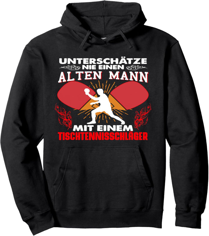 Opa Tischtennisspieler alter Mann mit Tischtennisschläger Pullover Hoodie