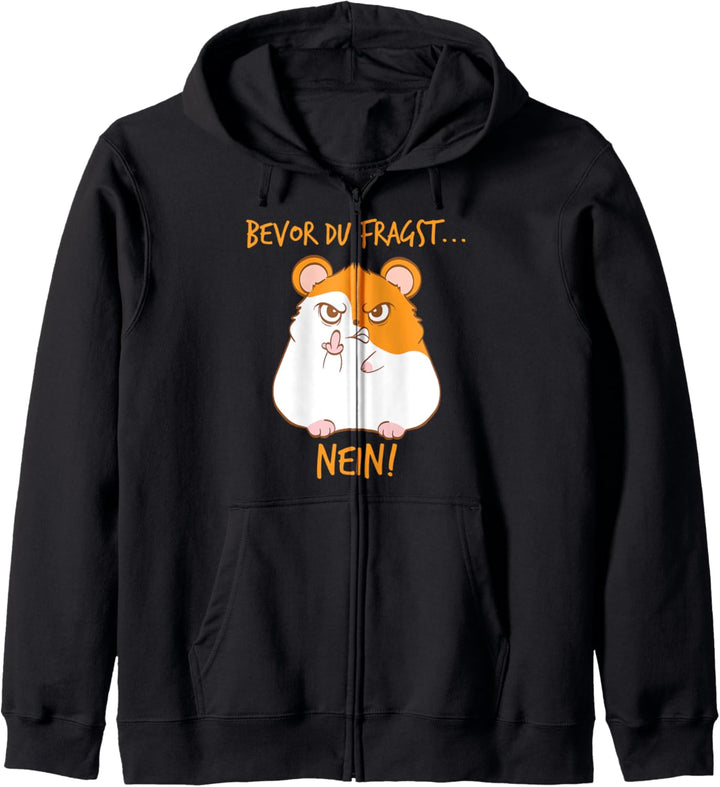 Bevor du Fragst NEIN lustiges Hamster Design Geschenk Kapuzenjacke