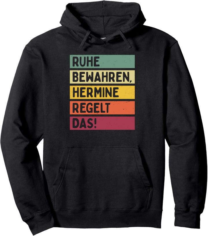 Ruhe Bewahren Hermine Regelt Das Spruch In Retro Farben Pullover Hoodie