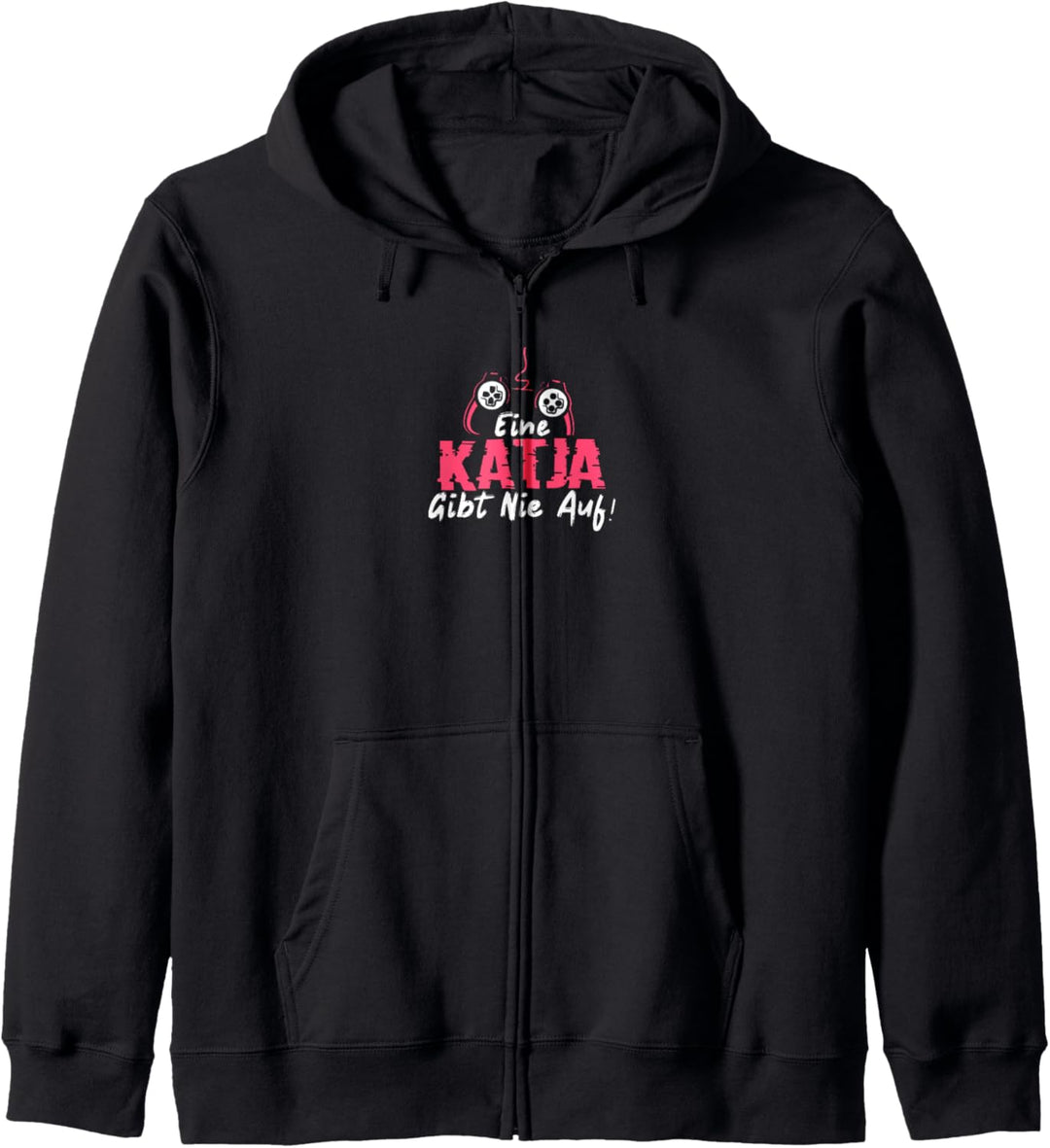 Ein Katja Gibt Nie Auf! Gamer Namensshirt Kapuzenjacke