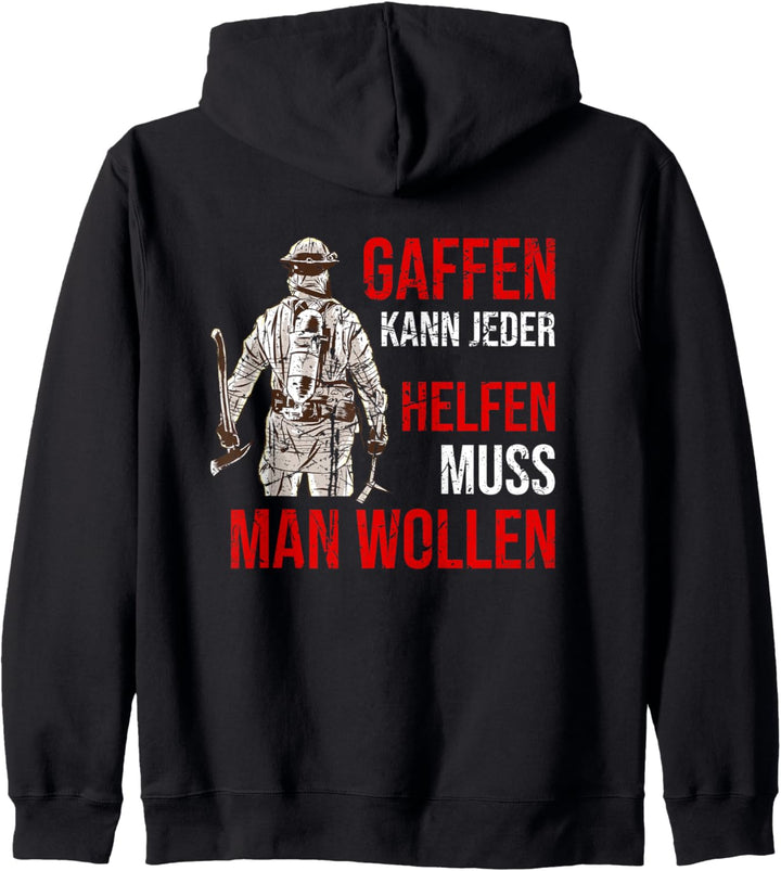 Gaffen kann jeder Helfen muss man wollen Feuerwehr Kapuzenjacke