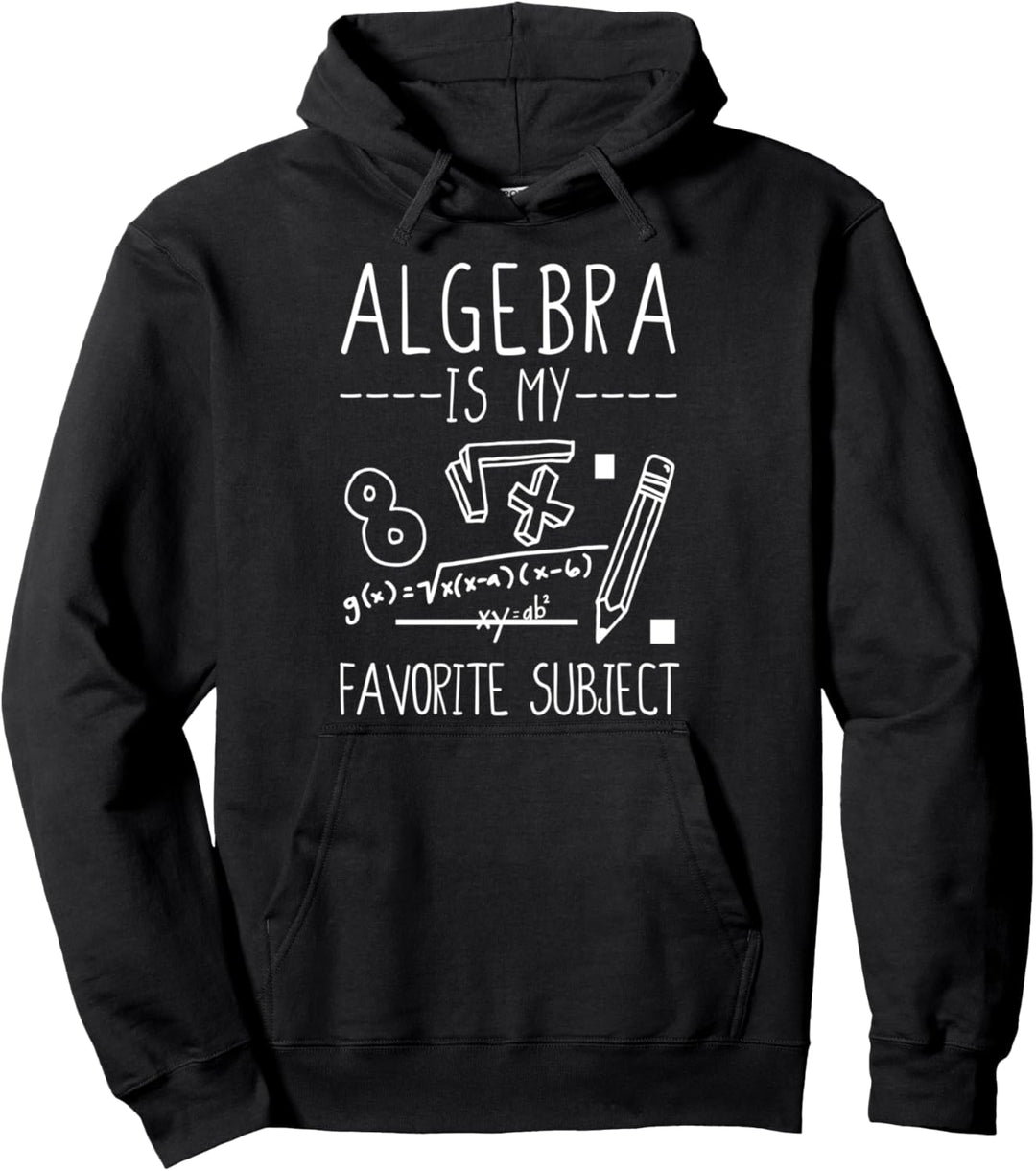Math Design Algebra ist mein Lieblingsfach Mathematiklehrer Pullover Hoodie