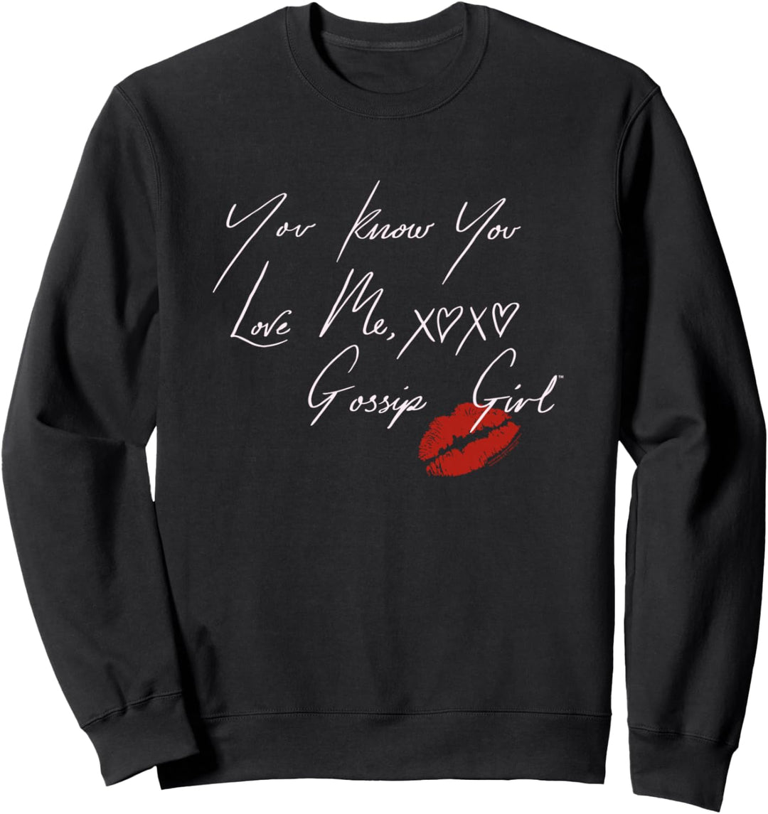 Gossip Girl You Know You Love Me Sweatshirt