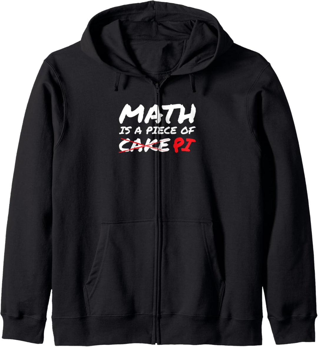 Mathe ist ein Stück Pi, nicht Kuchen. Fun Kapuzenjacke