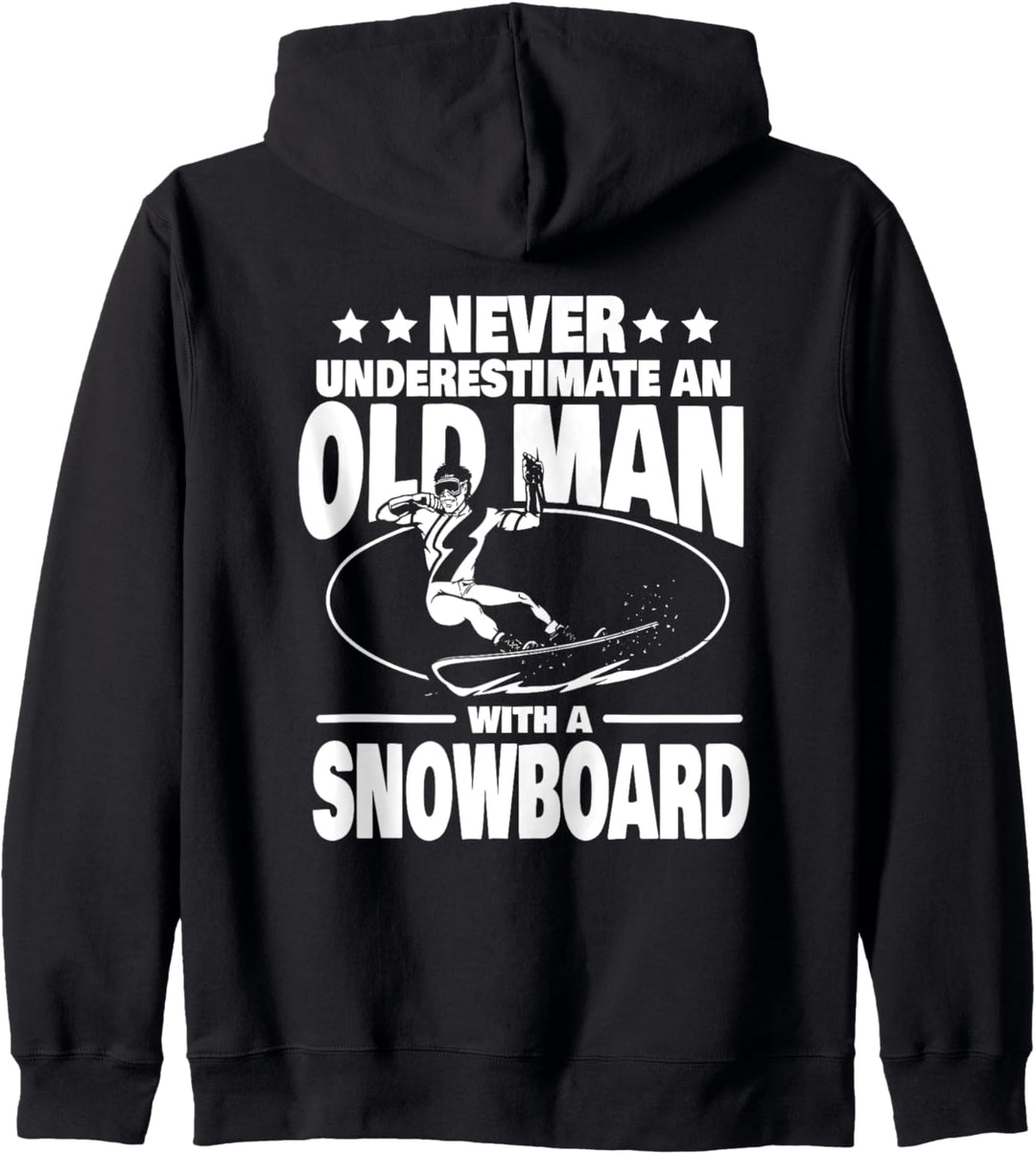 Never Underestimate an Old Man with a Snowboard Dad Kapuzenjacke