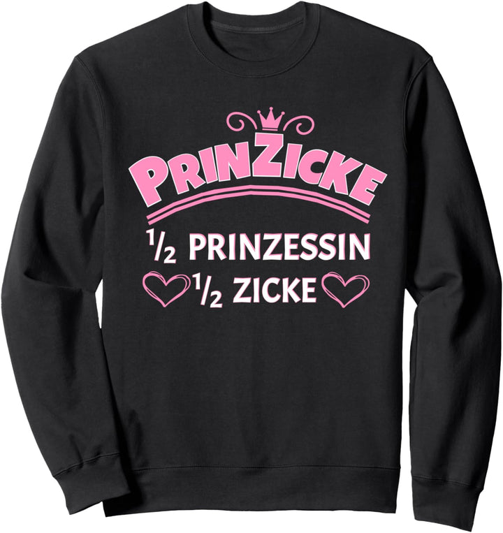 Prinzicke Pulli I Zicke Selbstironie Damen Sweatshirt