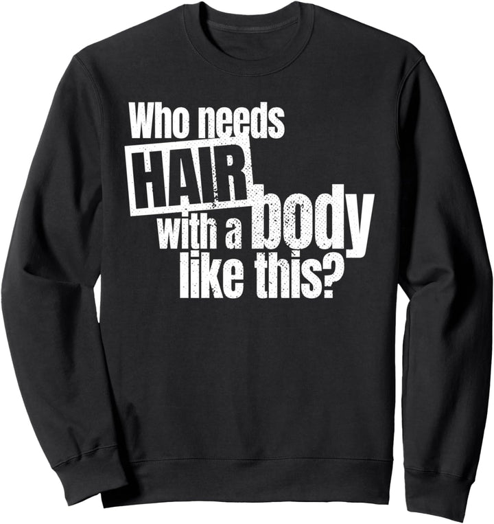 Who Needs Hair With A Beard Like This Männer Mit Bart Glatze Sweatshirt