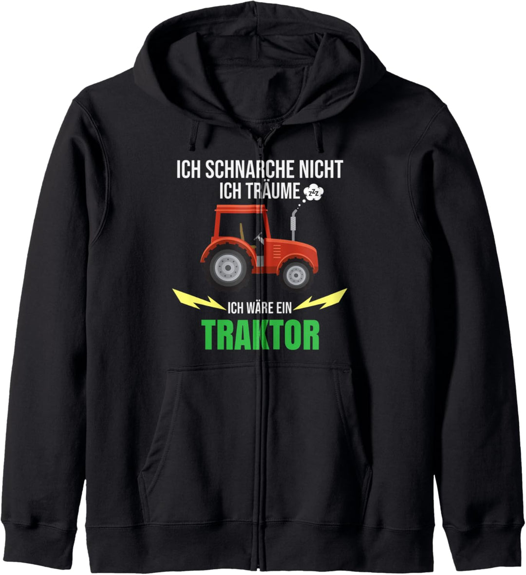 Ich schnarche nicht ich träume ich wäre ein Traktor Kapuzenjacke