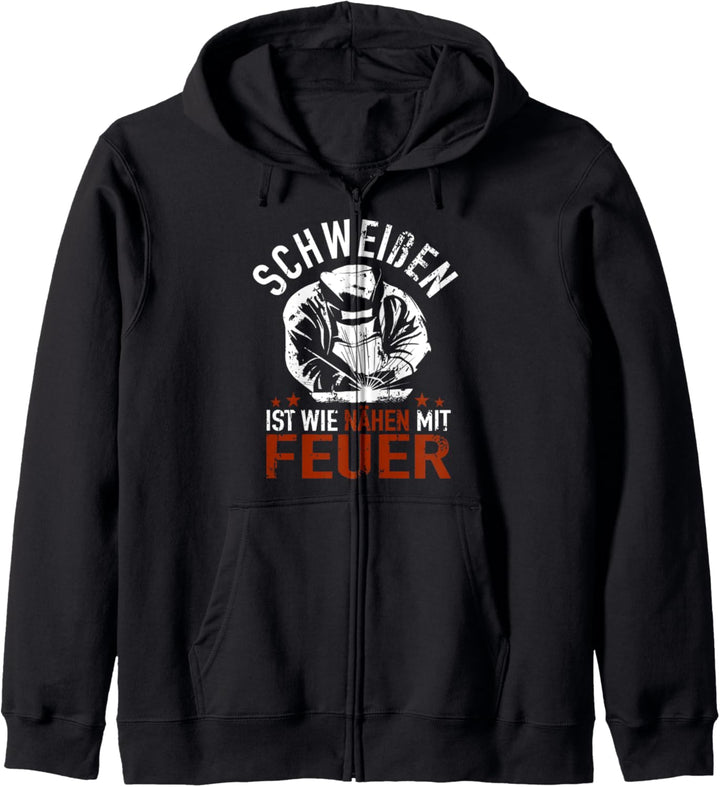 WIG Schweisser Handwerker - Schweissen Ist Wie Nähen Mit Feuer Kapuzenjacke