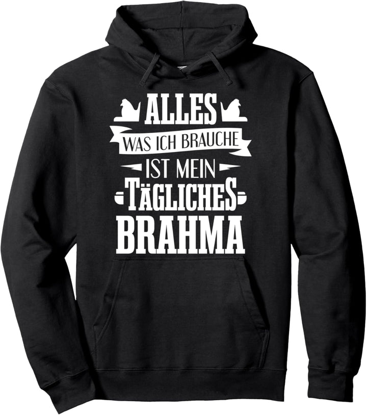 Ich Brauch Mein Tägliches Brahma Hühner Huhn Hühnerzucht Pullover Hoodie