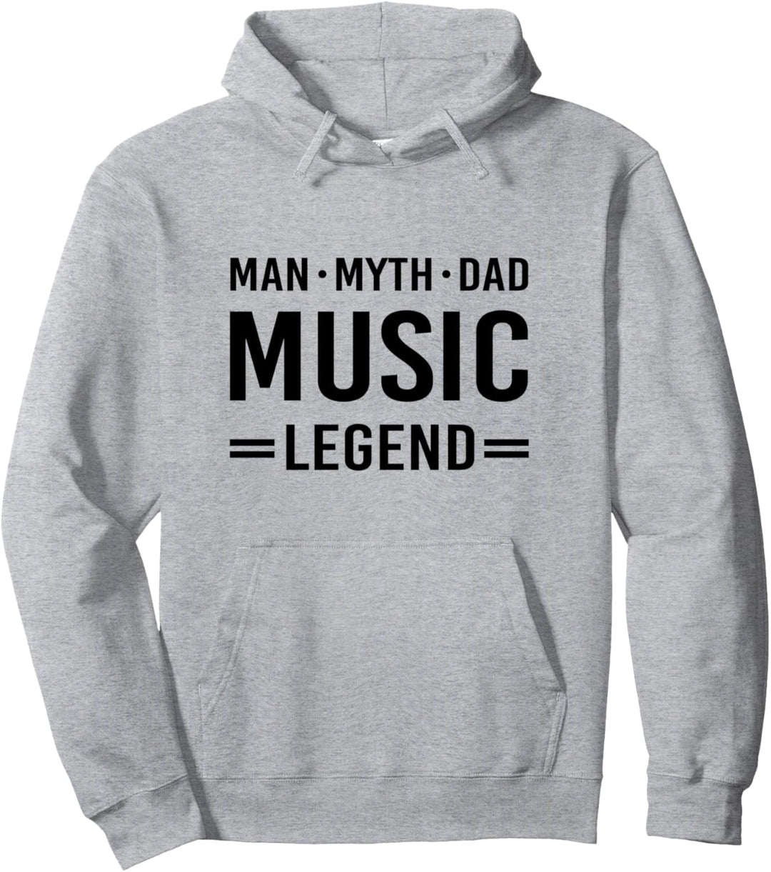 Man Myth Legend Dad Music Pullover Hoodie
