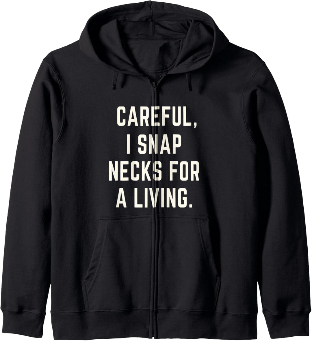 Funny careful I snap necks for a living chiropractor Kapuzenjacke