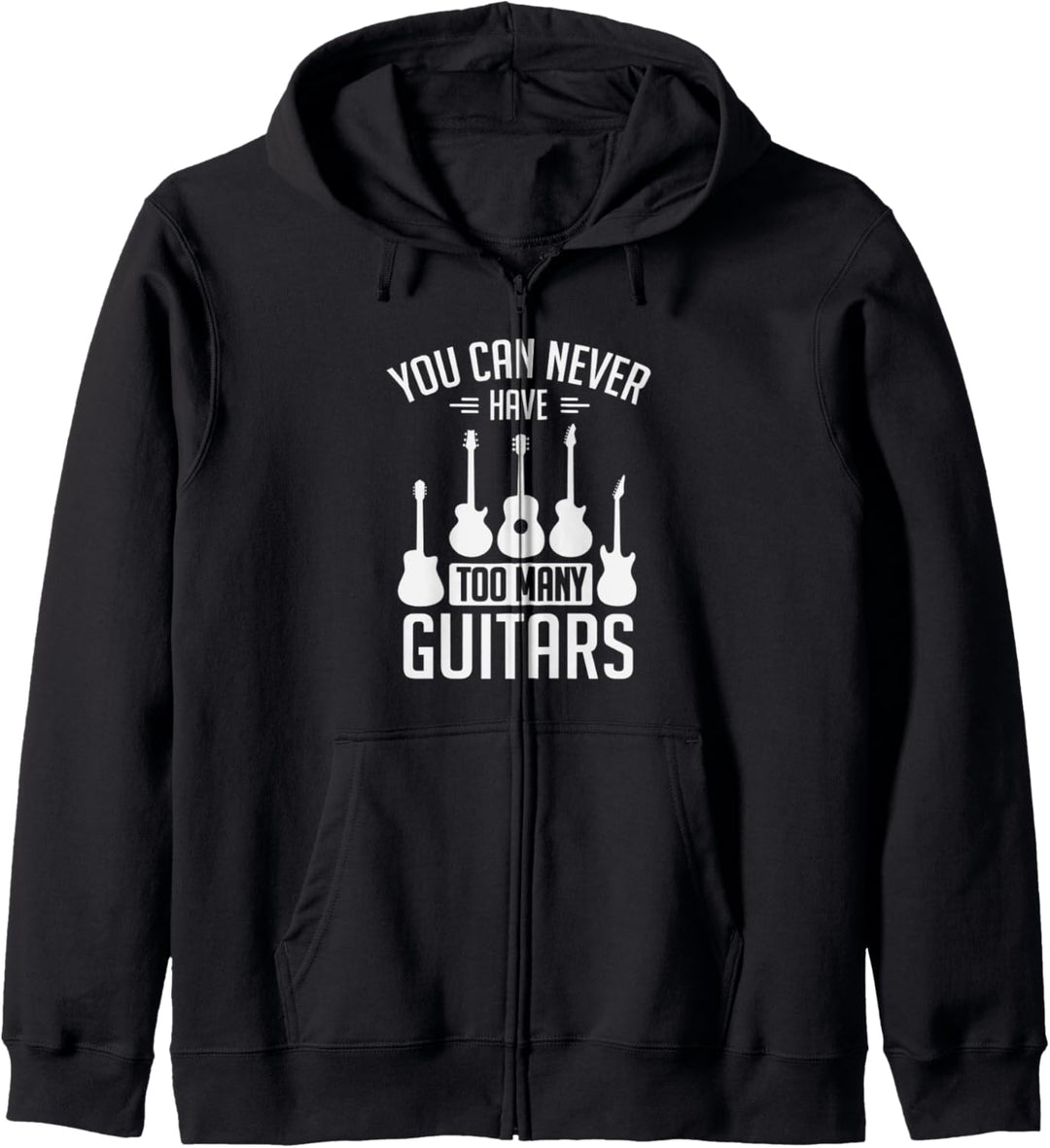 You Can Never Have Too Many Guitars Musician Kapuzenjacke