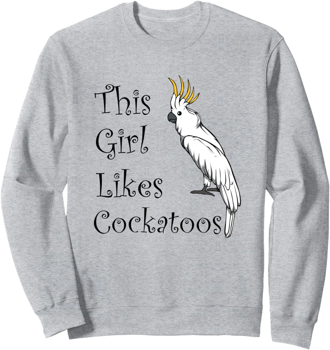 Mädchen mag Papageien Kakadu Exotischer Vogel Sweatshirt