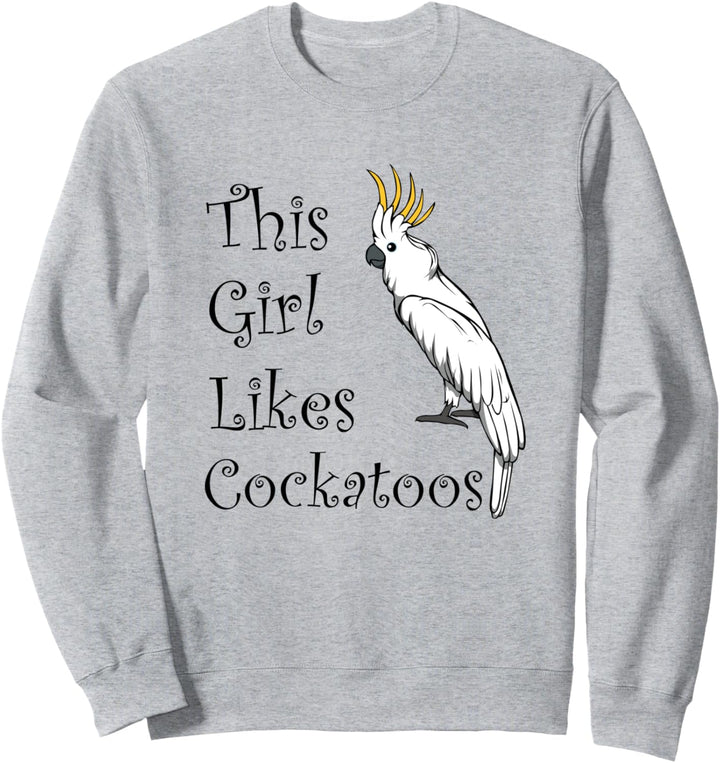 Mädchen mag Papageien Kakadu Exotischer Vogel Sweatshirt