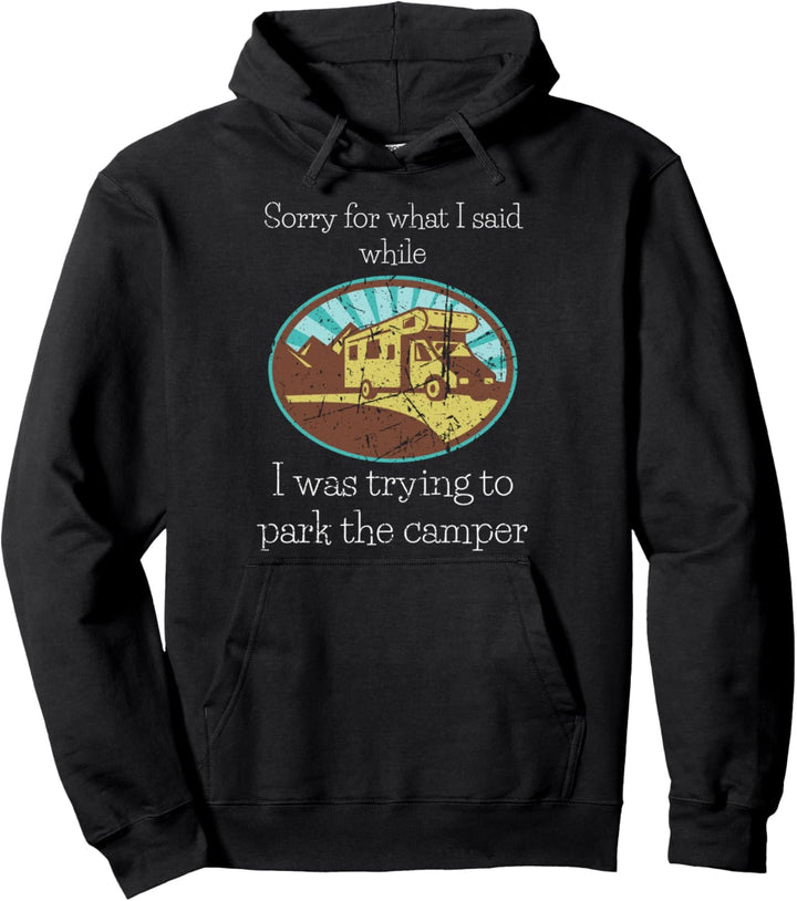 Camp Geschenke Entschuldigung für das, was ich gesagt habe Pullover Hoodie
