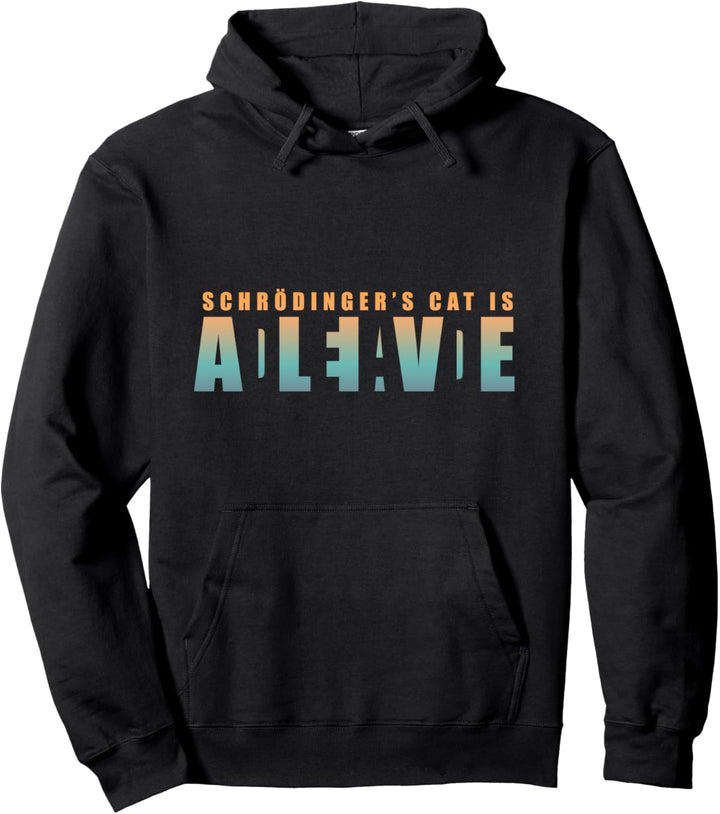 Schrödingers Katze - Dead AND Alive Pullover Hoodie