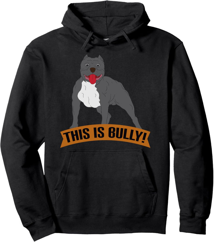 This Is Bully American Bulldog Cute Muscular Pullover Hoodie
