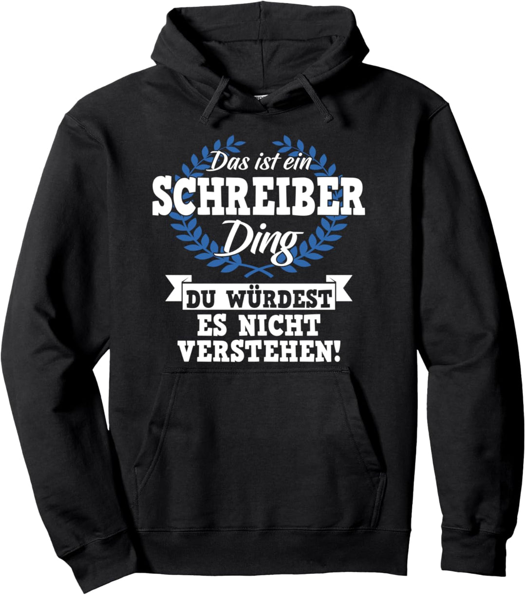 Das Ist Ein Schreiber Ding Du Würdest Es Nicht Verstehen Pullover Hoodie