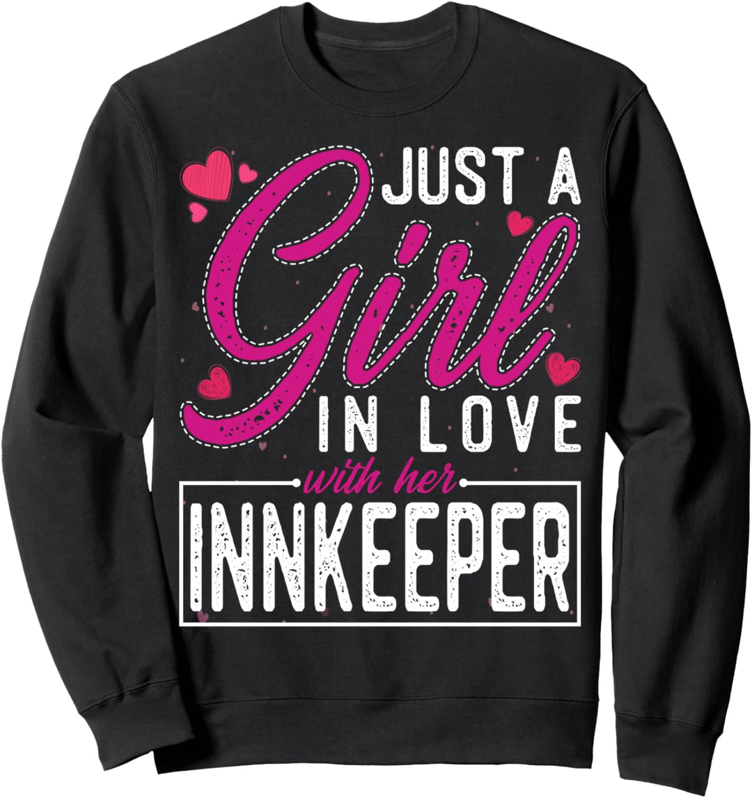 Just a Girl in Love with Her Innkeeper's Wife Sweatshirt