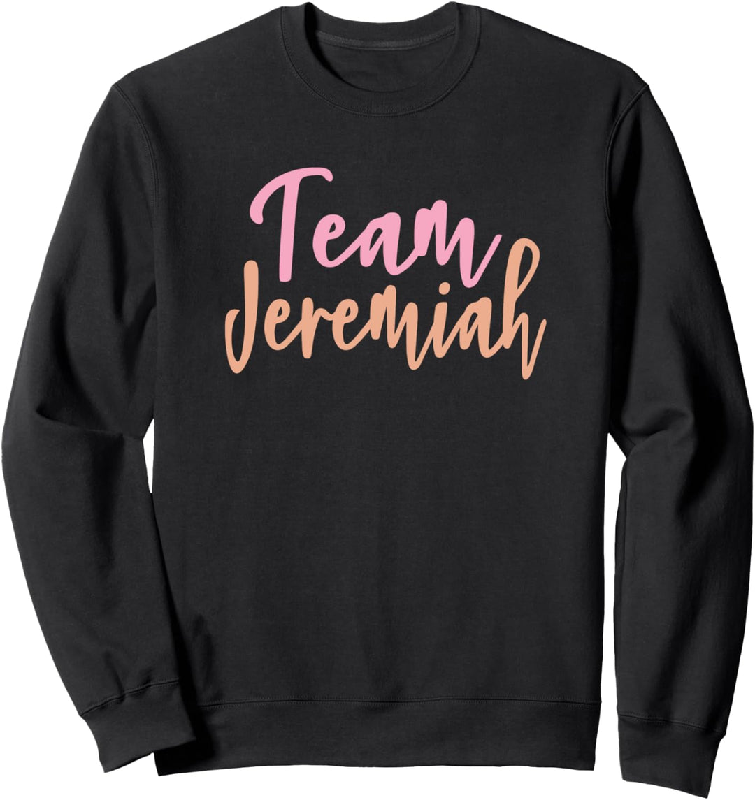 Team Jeremiah Sweatshirt