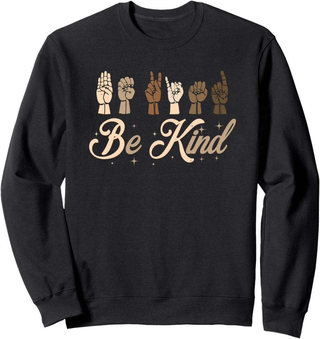 Be Kind Sign Language ASL All Races Hand Talking Teachers Sweatshirt