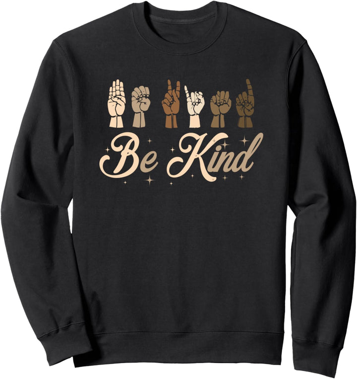 Be Kind Sign Language ASL All Races Hand Talking Teachers Sweatshirt