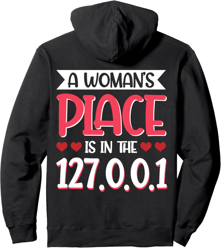 Der Platz einer Frau ist in der 127.0.0.1 Codierung Pullover Hoodie