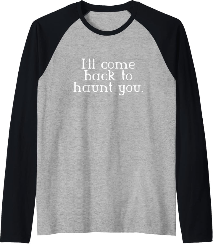 Haunt You Aesthetic Emo Goth Punk Shirt Gift Raglan
