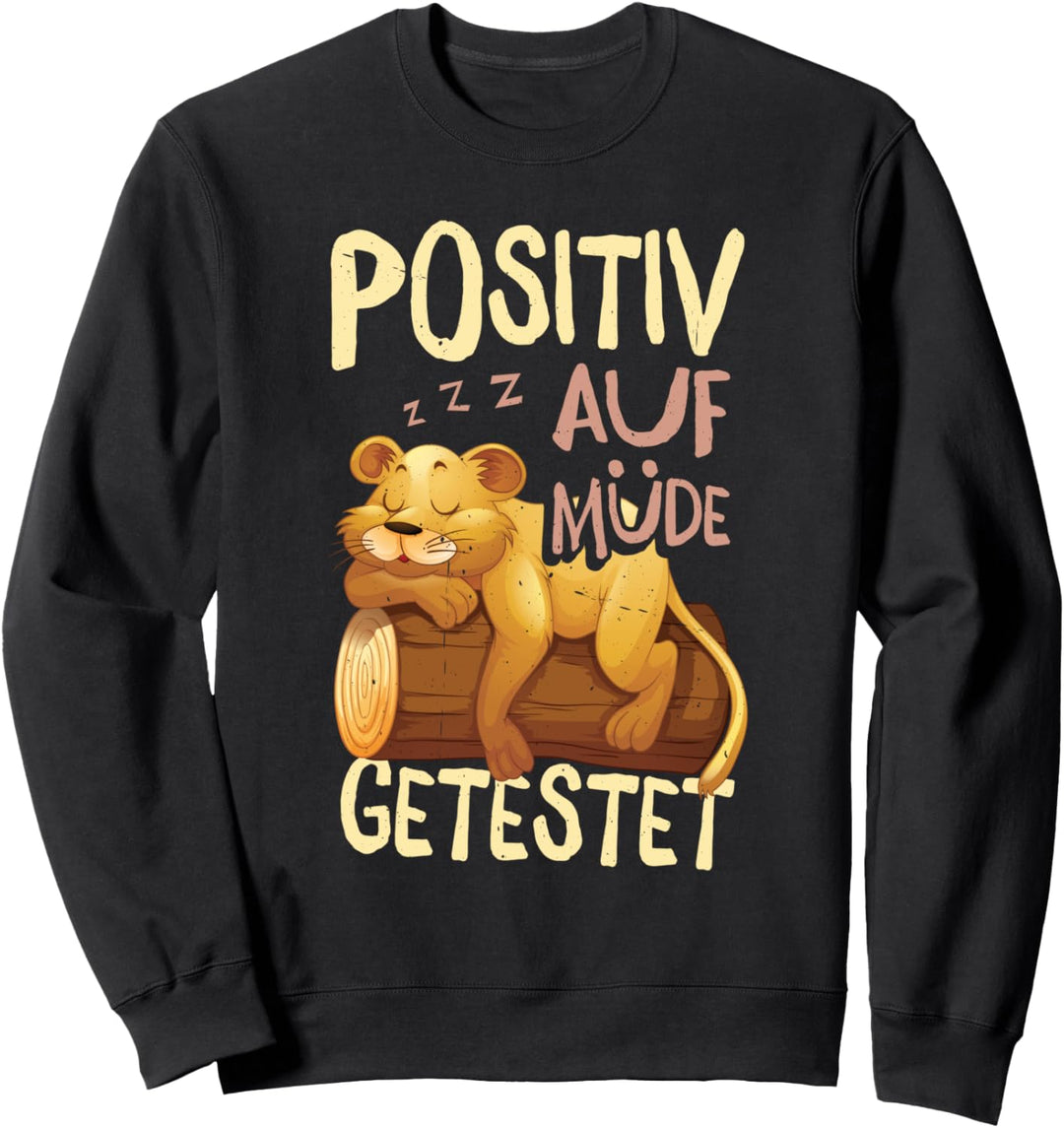 Löwe Schlafshirt Positiv auf Müde Getestet Nachthemd Sweatshirt