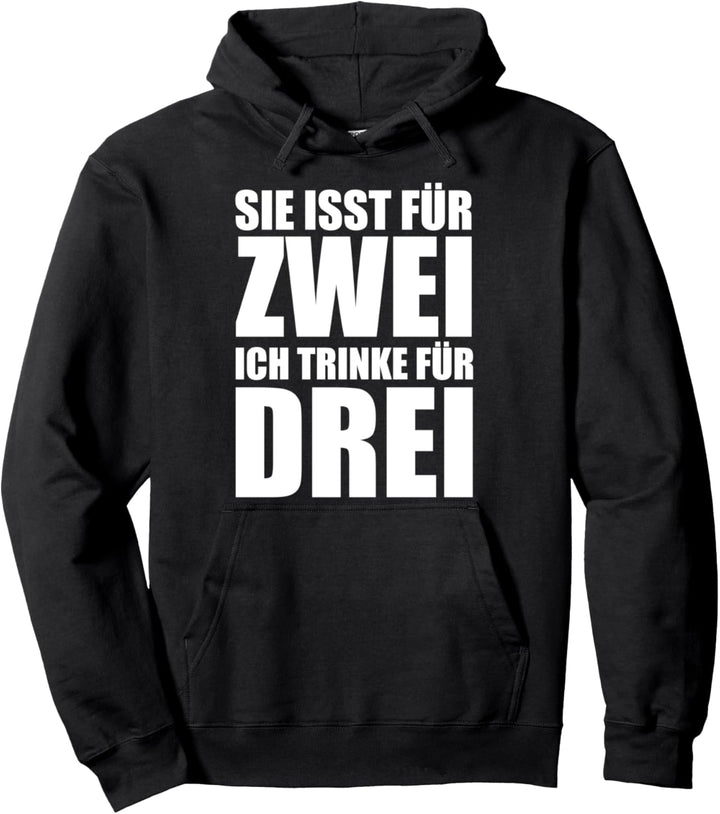 Sie isst für Zwei Ich Trink für Drei Bester Dad der Welt Pullover Hoodie