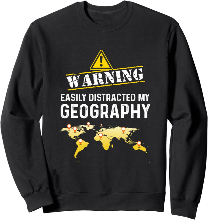 Warnung Leicht ablenkbar durch Geographie Geologen Spruch Sweatshirt