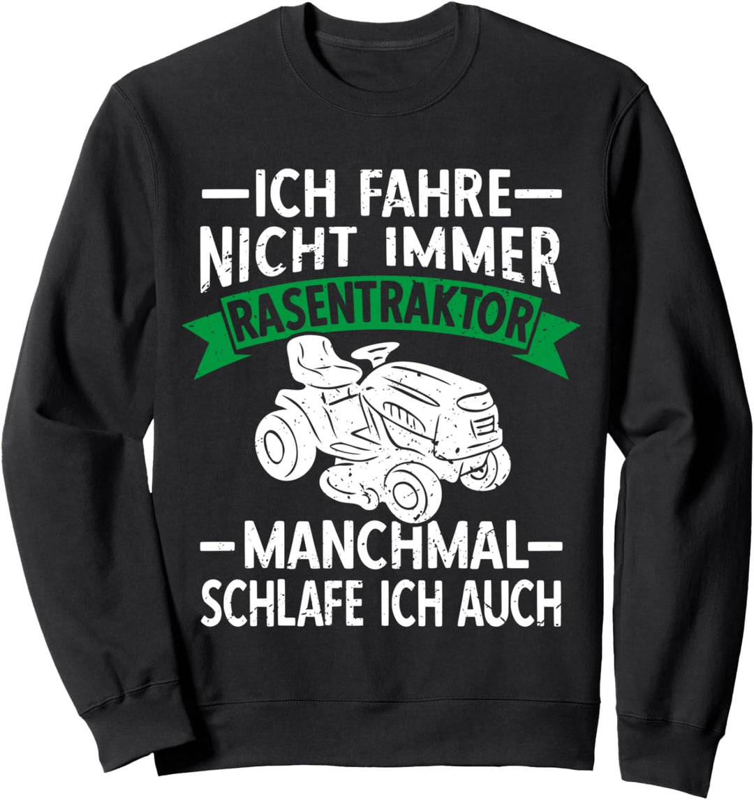 Rasentraktor Aufsitzmäher Rasen mähen Lustige Gartenarbeit Sweatshirt