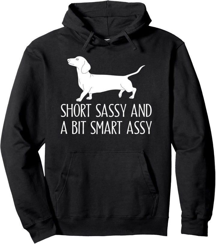 Kurz Frech Und Ein bisschen Smart Assy Dackel Mama Pullover Hoodie
