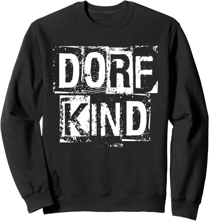 Dorf Kind - Das Dorfkinder Kult Sweatshirt