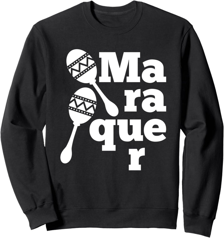 Maracas Spieler Rasseln Rumbakugeln Mexikanische Musik Sweatshirt