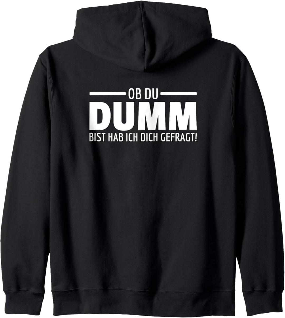 Ob Du Dumm Bist Hab Ich Gefragt Dumme Menschen Misanthrop Kapuzenjacke