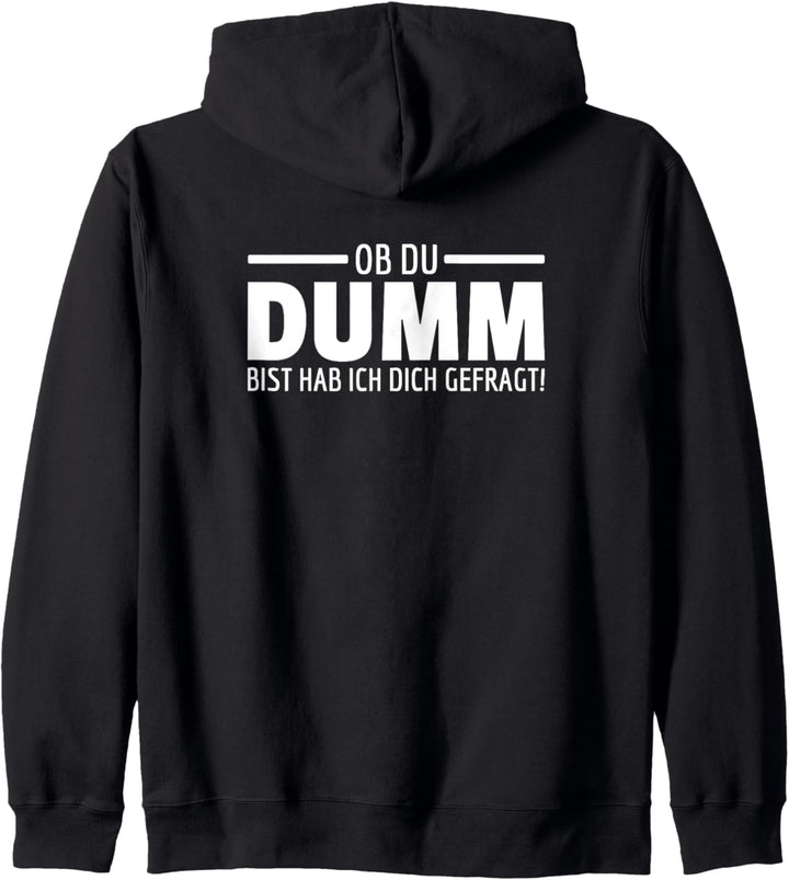 Ob Du Dumm Bist Hab Ich Gefragt Dumme Menschen Misanthrop Kapuzenjacke