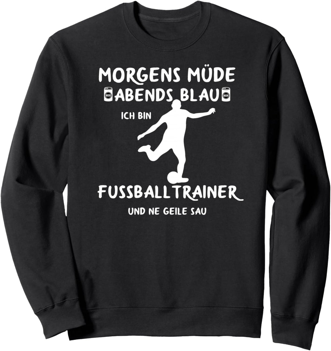 Fussball Trainer Morgens Müde Abend Blau Fussballtrainer Sweatshirt