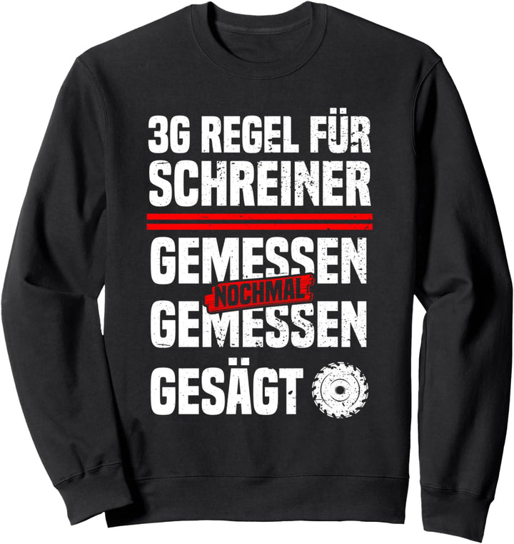 3G Regel Tischler Schreiner Heimwerker Holz Handwerker Sweatshirt