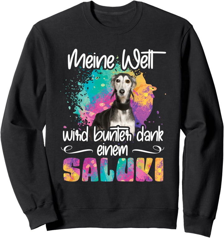 Welt wird bunt dank Saluki Hund Hunde Pfoten Hundemama Sweatshirt