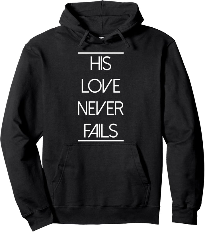 Christliches Design , His love never fails ;Team Jesus Pullover Hoodie