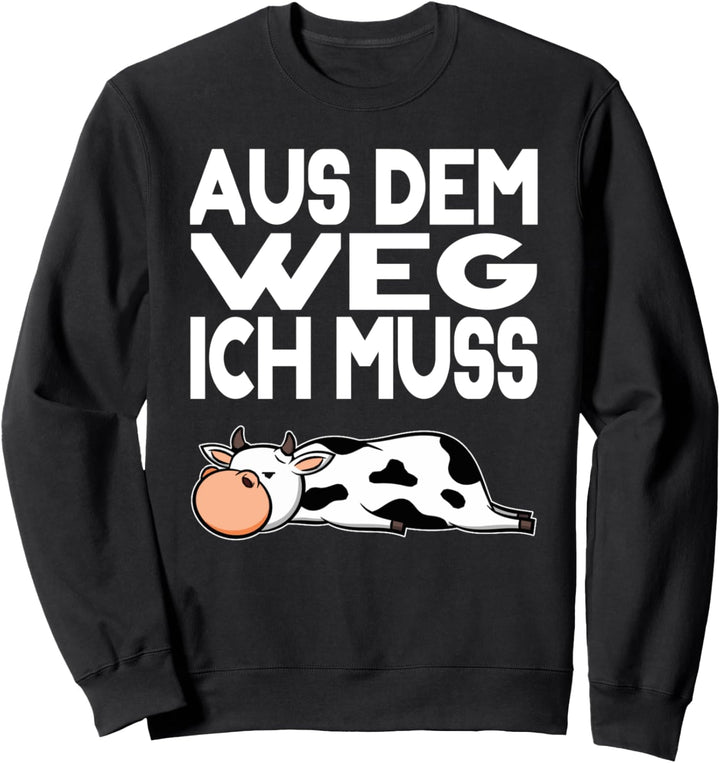 Aus dem Weg ich muss Chillen Kuh Sweatshirt