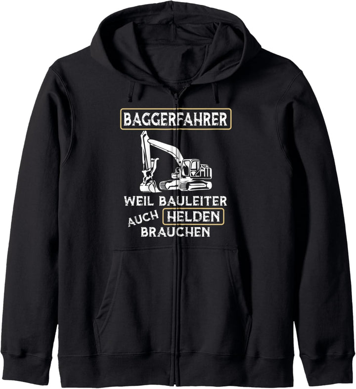 Baggerfahrer Weil Bauleiter Auch Helden Brauchen Bagger Kapuzenjacke
