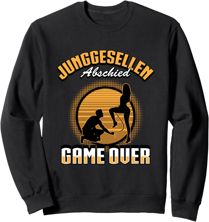 Die Jagd ist Vorbei Lustiges Polter T-Shirt Heirat Hochzeit Sweatshirt